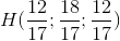 H(\frac{12}{17};\frac{18}{17};\frac{12}{17})