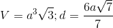 V=a^{3}\sqrt{3};d=\frac{6a\sqrt{7}}{7}