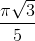 \frac{\pi \sqrt{3}}{5}