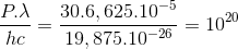 \frac{P.\lambda }{hc}=\frac{30.6,625.10^{-5}}{19,875.10^{-26}}=10^{20}