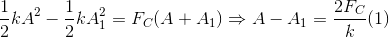 \frac{1}{2}kA^{2}-\frac{1}{2}kA_{1}^{2}=F_{C}(A+A_{1})\Rightarrow A-A_{1}=\frac{2F_{C}}{k}(1)