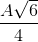 \frac{A\sqrt{6}}{4}