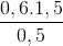 \frac{0,6.1,5}{0,5}