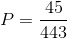 P=\frac{45}{443}