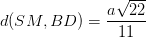 \dpi{100} d(SM,BD)=\frac{a\sqrt{22}}{11}