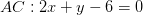 \dpi{100} AC:2x+y-6=0
