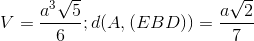V=\frac{a^{3}\sqrt{5}}{6}; d(A,(EBD))=\frac{a\sqrt{2}}{7}
