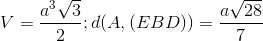 V=\frac{a^{3}\sqrt{3}}{2}; d(A,(EBD))=\frac{a\sqrt{28}}{7}