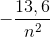 -\frac{13,6}{n^{2}}