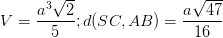 \dpi{100} V=\frac{a^{3}\sqrt{2}}{5} ; d(SC,AB)=\frac{a\sqrt{47}}{16}