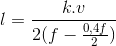 l=\frac{k.v}{2(f - \frac{0,4f}{2})}