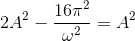 2A^{2}-\frac{16\pi ^{2}}{\omega ^{2}}=A^{2}