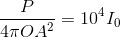 \frac{P}{4\pi OA^{2}}=10^{4}I_{0}