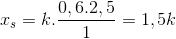 x_{s}=k.\frac{0,6.2,5}{1}=1,5k