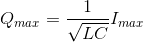 Q_{max}=\frac{1}{\sqrt{LC}}I_{max}