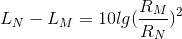L_{N}-L_{M}=10lg(\frac{R_{M}}{R_{N}})^{2}