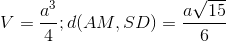 V=\frac{a^{3}}{4}; d(AM, SD)=\frac{a\sqrt{15}}{6}
