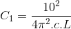 C_{1}=\frac{10^{2}}{4\pi ^{2}.c.L}