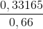 \frac{0,33165}{0,66}
