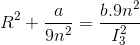 R^{2}+\frac{a}{9n^{2}}=\frac{b.9n^{2}}{I_{3}^{2}}