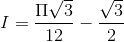 I=\frac{\Pi \sqrt{3}}{12}-\frac{\sqrt{3}}{2}