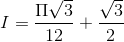 I=\frac{\Pi \sqrt{3}}{12}+\frac{\sqrt{3}}{2}