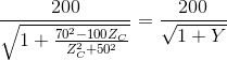 \frac{200}{\sqrt{1+\frac{70^{2}-100Z_{C}}{Z_{C}^{2}+50^{2}}}}=\frac{200}{\sqrt{1+Y}}