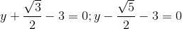 y+\frac{\sqrt{3}}{2}-3=0;y-\frac{\sqrt{5}}{2}-3=0