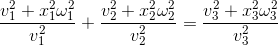 \frac{v_{1}^{2}+x_{1}^{2}\omega _{1}^{2}}{v_{1}^{2}}+\frac{v_{2}^{2}+x_{2}^{2}\omega _{2}^{2}}{v_{2}^{2}}=\frac{v_{3}^{2}+x_{3}^{2}\omega _{3}^{2}}{v_{3}^{2}}