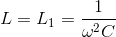 L=L_{1}=\frac{1}{\omega ^{2}C}