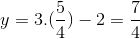 y=3.(frac{5}{4})-2=frac{7}{4}