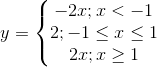 y=\left\{\begin{matrix} -2x;x<-1\\2;-1\leq x\leq 1 \\ 2x;x\geq 1 \end{matrix}\right.