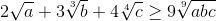 2\sqrt{a}+3\sqrt[3]{b}+4\sqrt[4]{c}\geq 9\sqrt[9]{abc}