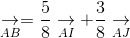 underset{AB}{
ightarrow} = frac{5}{8}underset{AI}{
ightarrow} + frac{3}{8}underset{AJ}{
ightarrow}