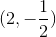 (2, -\frac{1}{2})