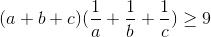(a+b+c)(\frac{1}{a}+\frac{1}{b}+\frac{1}{c})\geq 9