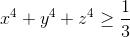 x^{4}+y^{4}+z^{4}\geq \frac{1}{3}