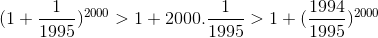 (1+\frac{1}{1995})^{2000}>1+2000.\frac{1}{1995}> 1+(\frac{1994}{1995})^{2000}