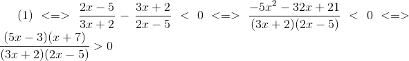 (1)<=>\frac{2x-5}{3x+2}-\frac{3x+2}{2x-5}<0<=>\frac{-5x^{2}-32x+21}{(3x+2)(2x-5)}<0<=>\frac{(5x-3)(x+7)}{(3x+2)(2x-5)}>0