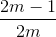\frac{2m-1}{2m}