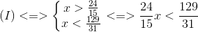 (I)<=>\left\{\begin{matrix}x>\frac{24}{15} \\ x <\frac{129}{31} \end{matrix}\right.<=>\frac{24}{15}x <\frac{129}{31}