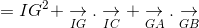 = IG^{2}+underset{IG}{ightarrow}.underset{IC}{ightarrow} + underset{GA}{ightarrow}.underset{GB}{ightarrow}
