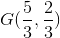 G(frac{5}{3}, frac{2}{3})