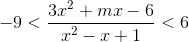 -9<\frac{3x^{2}+mx-6}{x^{2}-x+1}<6