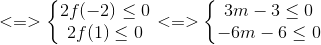 <=>\left\{\begin{matrix} 2f(-2)\leq 0\\ 2f(1)\leq 0 \end{matrix}\right.<=>\left\{\begin{matrix} 3m-3\leq 0\\ -6m-6\leq 0 \end{matrix}\right.