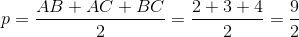 p=\frac{AB+AC+BC}{2}=\frac{2+3+4}{2} = \frac{9}{2}