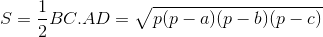 S = \frac{1}{2}BC.AD=\sqrt{p(p-a)(p-b)(p-c)}