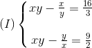 (I)left{egin{matrix} xy-frac{x}{y}=frac{16}{3}  xy-frac{y}{x}=frac{9}{2} end{matrix}
ight.