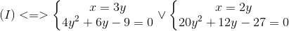 (I)<=>left{egin{matrix} x=3y\4y^{2}+6y-9=0 end{matrix}
ight.vee left{egin{matrix} x=2y\ 20y^{2}+12y-27=0 end{matrix}
ight.
