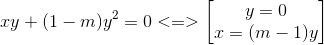 xy+(1-m)y^{2}=0<=>egin{bmatrix} y=0\x=(m-1)y end{bmatrix}